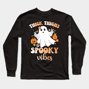 Thick Thighs Spooky Vibes Halloween groovy Spooky Halloween Long Sleeve T-Shirt